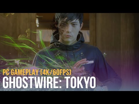 Ghostwire: Tokyo - PC Gameplay RTX/DLSS (4K/60 FPS)